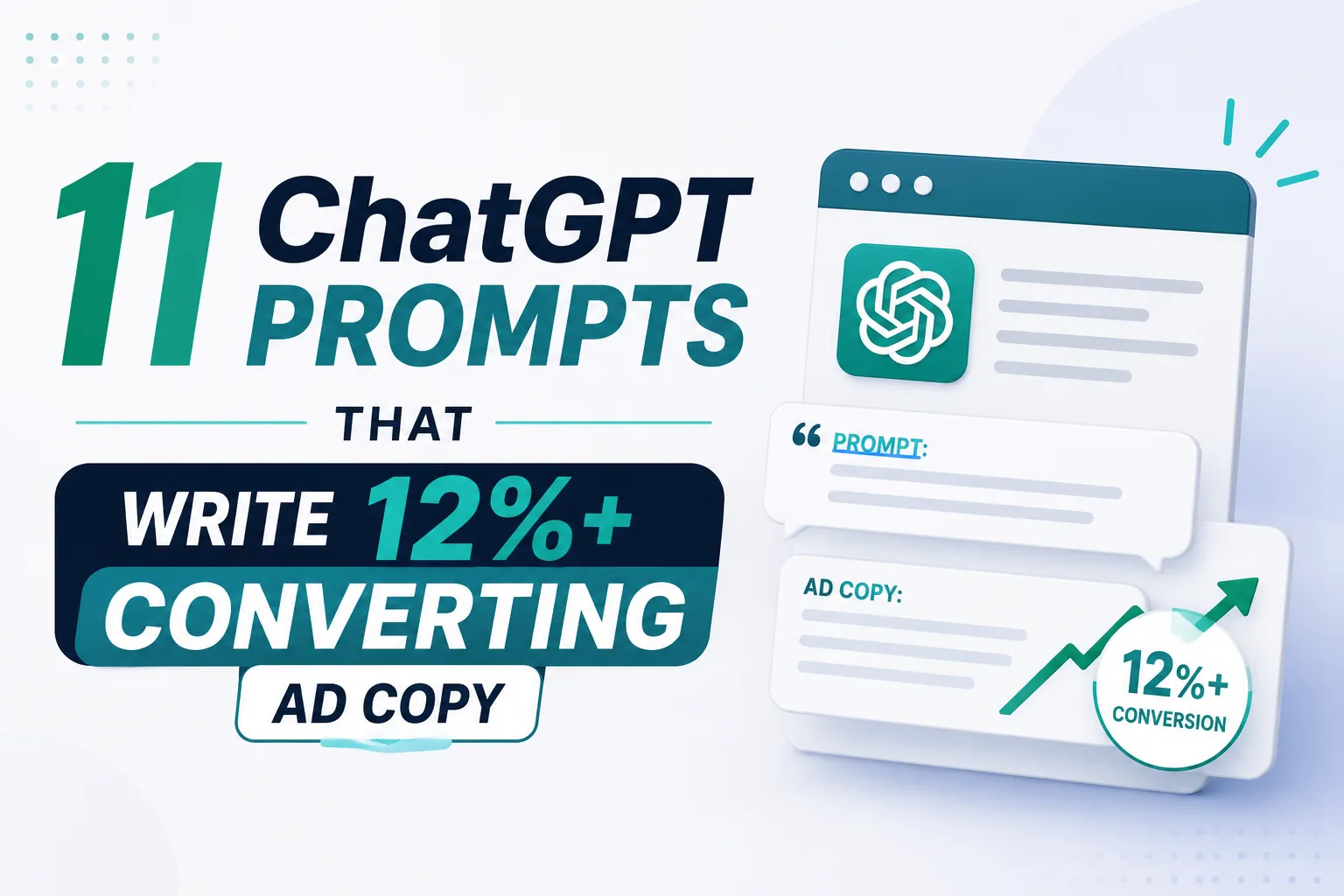 11 ChatGPT prompts that write 12%+ converting ad copy — DigiVeritaz copy-paste framework covering PAS, Before-After-Bridge, social proof, objection-killer, urgency, story, comparison, headline generator, Google RSA, LinkedIn thought leadership, and retargeting sequences