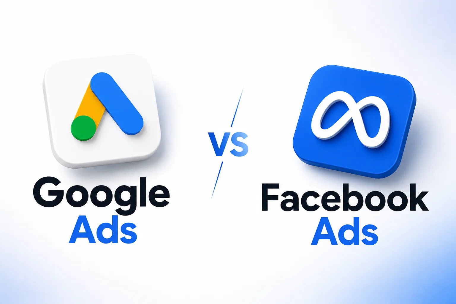 Google Ads vs Facebook Ads — 2026 comparison for lead generation covering cost, targeting, search intent and conversion rates — DigiVeritaz