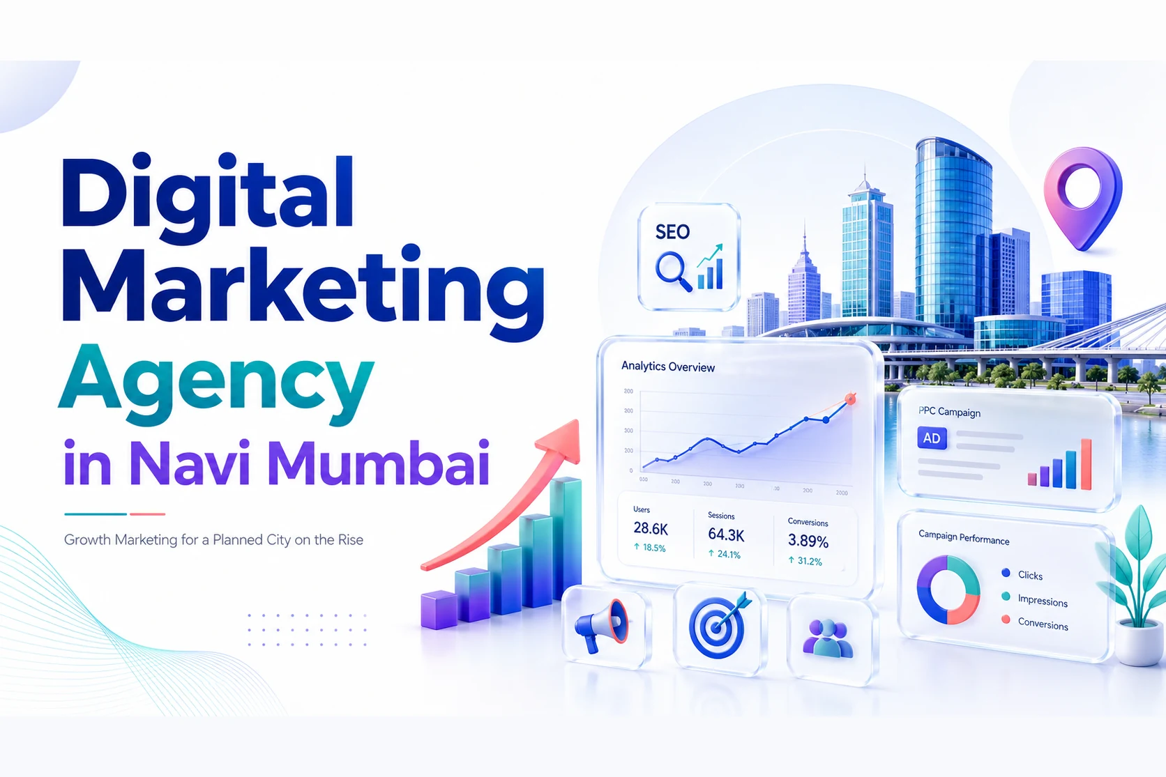 Digital marketing agency in Navi Mumbai — analytics dashboards showing 28.6K users, 64.3K sessions and 3.89% conversions over the Navi Mumbai skyline — DigiVeritaz